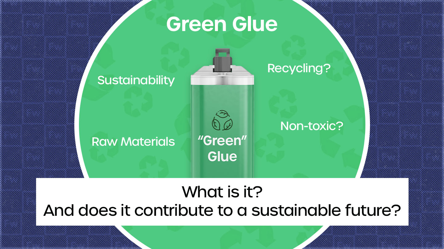The Paradox of 'Sustainable Green Glue': What is it and can it really  improve sustainability? - Forgeway Ltd